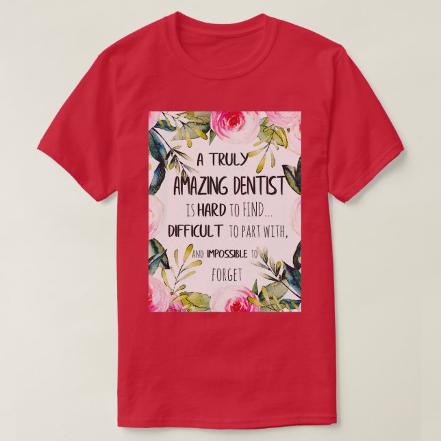 Camiseta Um presente de Dentista Incrível Deixando o Presen (Frente do Design)