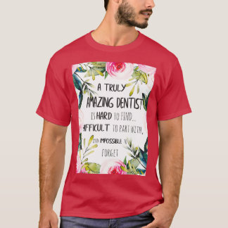 Camiseta Um presente de Dentista Incrível Deixando o Presen