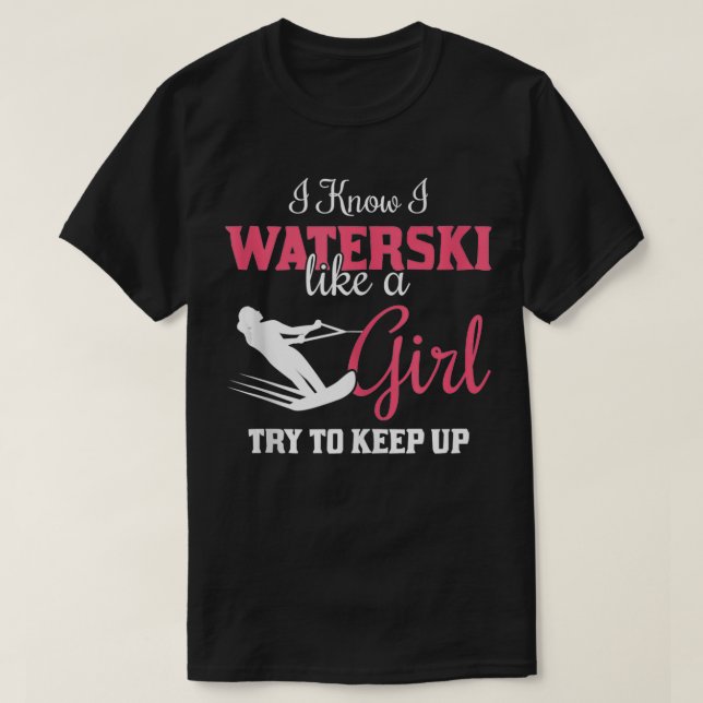 Camiseta Um Presente De Esqui Água Eu Sei Que Eu Estou Wate (Frente do Design)