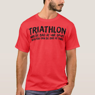 Camiseta Um presente Triathlon excelente para seu amigo ou 
