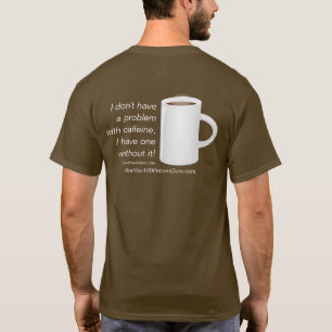 Camiseta Um problema da cafeína não
