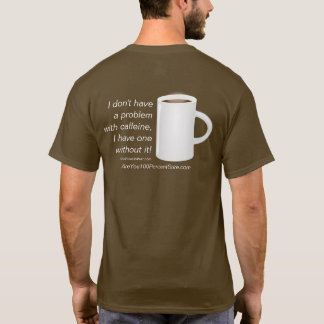 Camiseta Um problema da cafeína não