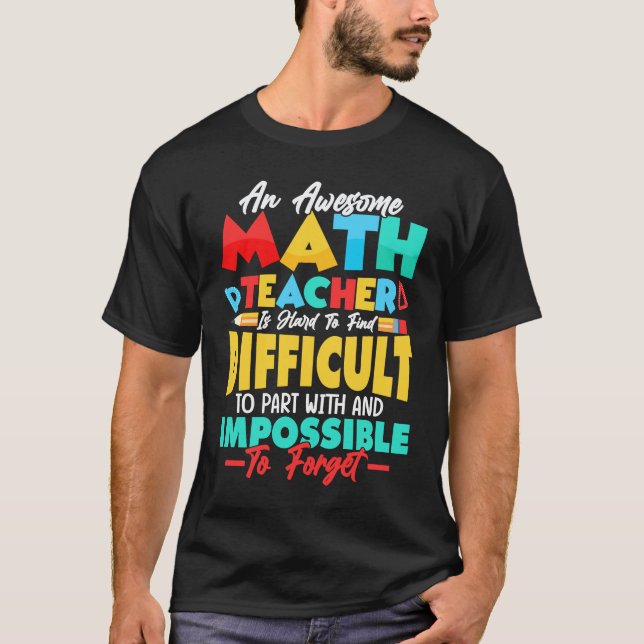 Camiseta Um Professor de Matemática Incrível é Difícil de E (Frente)