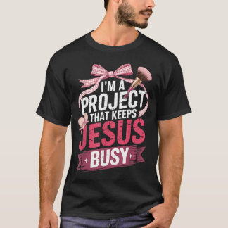Camiseta Um Projeto que Mantém Jesus Ocupado Divertido Cris
