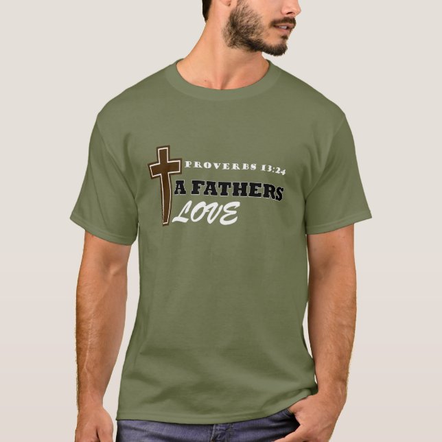 Camiseta Um Proverbo do Amor dos Pais 13:24 (Frente)