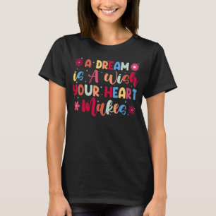 Camiseta Um Sonho É Um Desejo Que Seu Coração Faz As Mulher