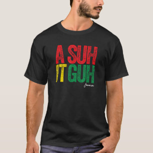 Camiseta Um Suh Guh Jamaica Patois Jamaican Slang Souveni