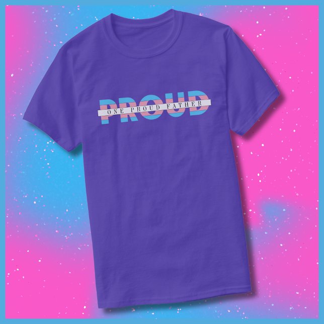 Camiseta Um Texto Personalizado de Direitos Altamente Trans (One Proud Father Transgender Ally Customizable T-shirt)