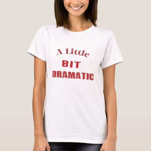 Camiseta Um toque de drama - Tanque divertido e Na moda (Frente)
