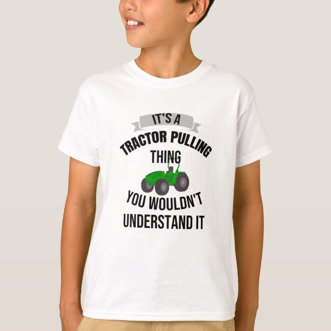 Camiseta Um Trator Puxando Coisa| Presentes De Trator Pulle (Frente)