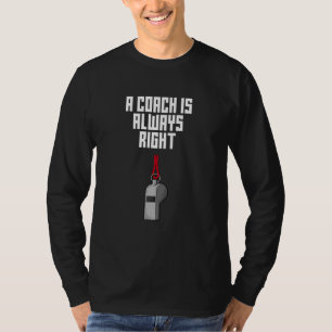 Camiseta Um Treinador Está Sempre Certo Humor de Treinament