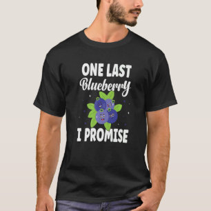 Camiseta Um último mirtilo que prometo mirtilo