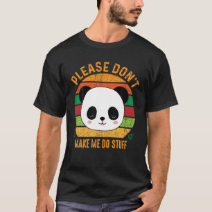 Camiseta Um Urso Panda Preguiçoso, por favor, não me obri