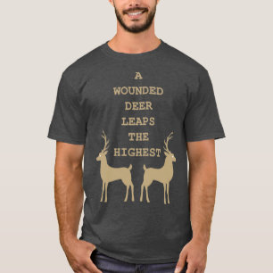 Camiseta Um veado ferido salta o mais alto