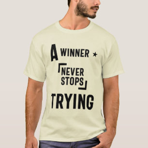 Camiseta Um Vencedor Nunca Pára De Tentar - Cotações Motiva