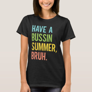 Camiseta Um Verão Incrível, Cara, Último Dia De Aula Profes
