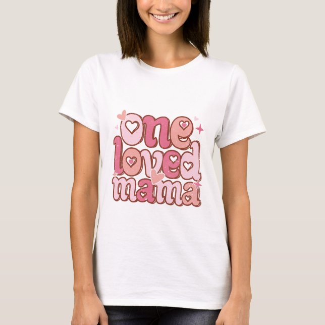 Camiseta Uma amada mãe Dia de os namorados T-Shirt (Frente)