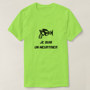 Camiseta Uma arma com texto Je suis un meurtrier