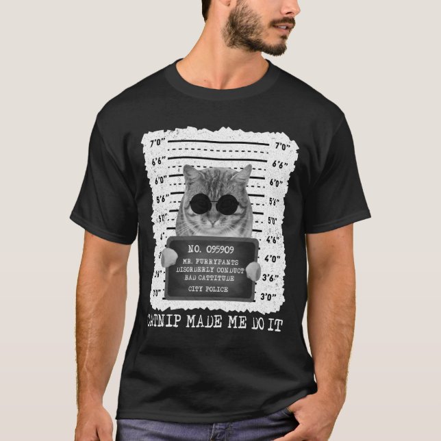 Camiseta Uma Bela Catnip Fez-Me Fazê-Lo. (Frente)