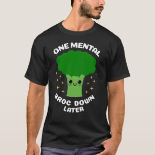 Camiseta Uma Broca Mental Mais Tarde Cute Kawaii Broccoli