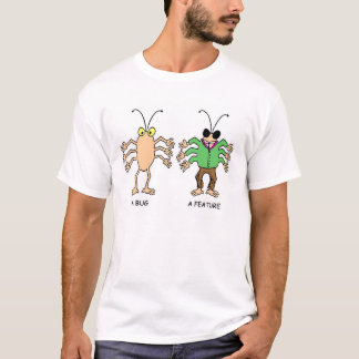 Camiseta Uma característica de Bug/A