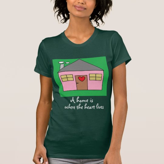 Camiseta Uma casa é o lugar onde o coração vive desenho