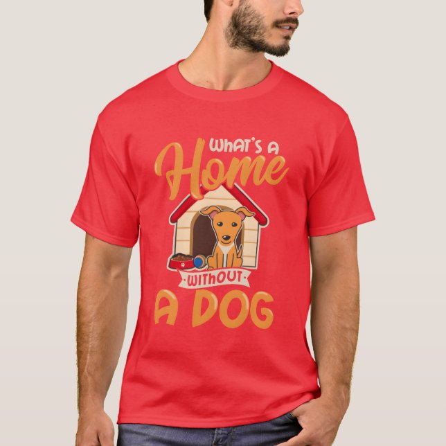 Camiseta Uma Casa Não É Uma Casa Sem Um Cão Pai Cão Cachorr (Frente)
