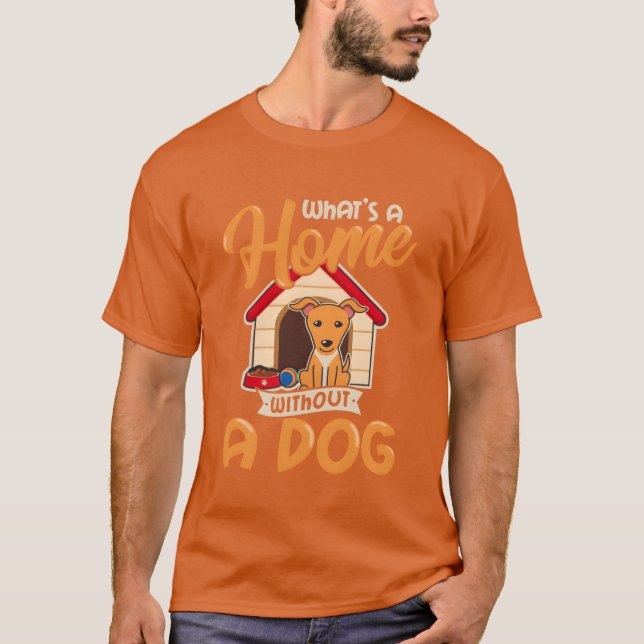 Camiseta Uma Casa Não É Uma Casa Sem Um Cão Pai Cão Cachorr (Frente)