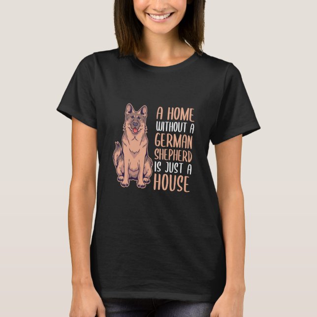 Camiseta Uma Casa Sem German shepherd É Uma Casa (Frente)