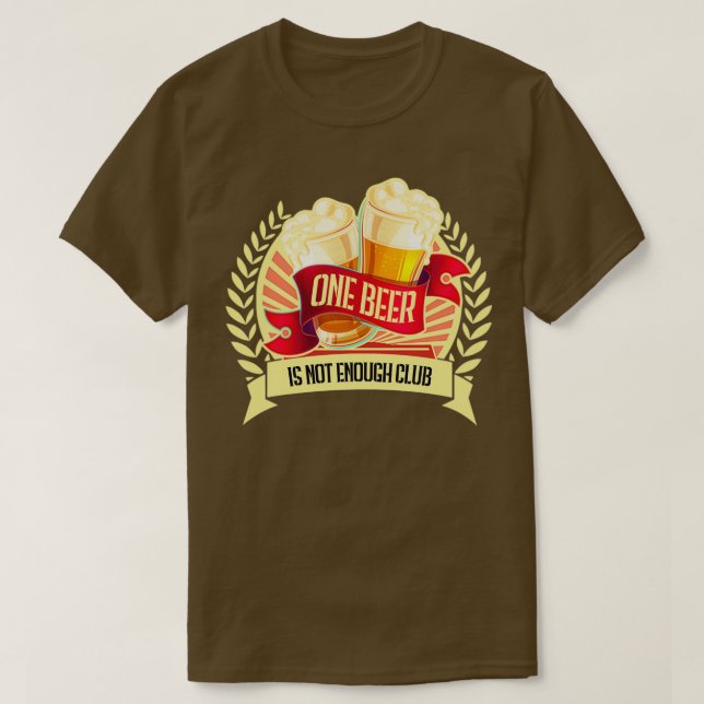 Camiseta Uma cerveja não é suficiente no clube 2 (Frente do Design)