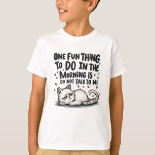 Camiseta Uma Coisa Divertida A Fazer Pela Manhã Não É Falar