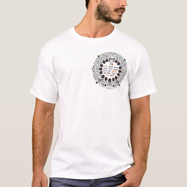 Camiseta Uma consulta SQL entra em um bar... (Frente)