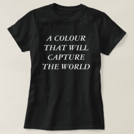 Camiseta Uma Cor Que Vai Capturar O Mundo