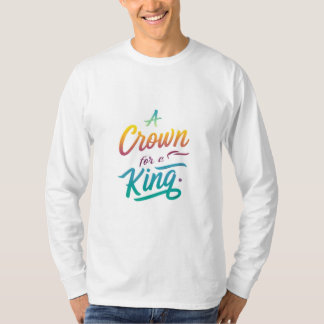 Camiseta Uma Coroa para um Rei