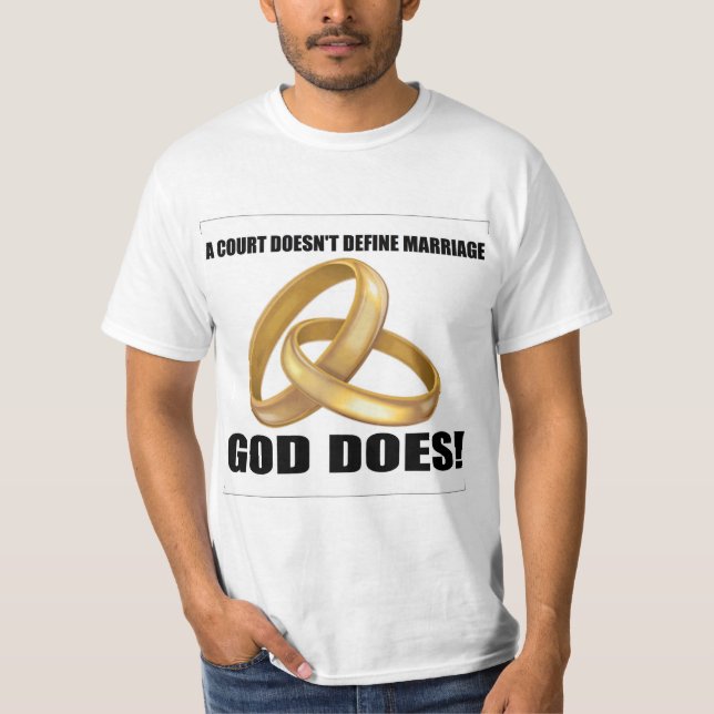 Camiseta Uma corte não define o deus do casamento faz (Frente)