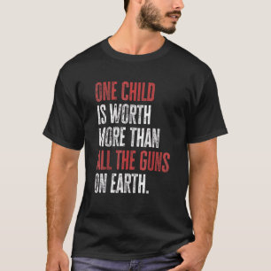 Camiseta Uma Criança Vale Mais Do Que Todas As Armas Na Ter