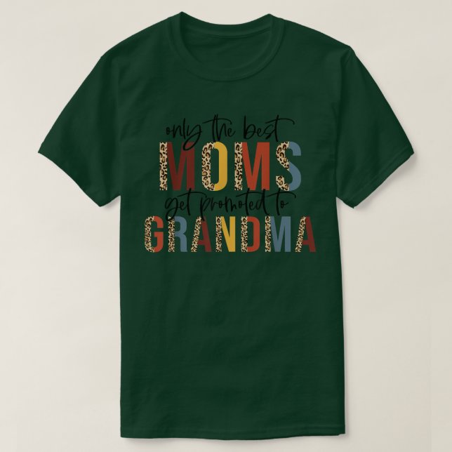 Camiseta Uma Das Melhores Mães É Promovida Para Avós Mães  (Frente do Design)