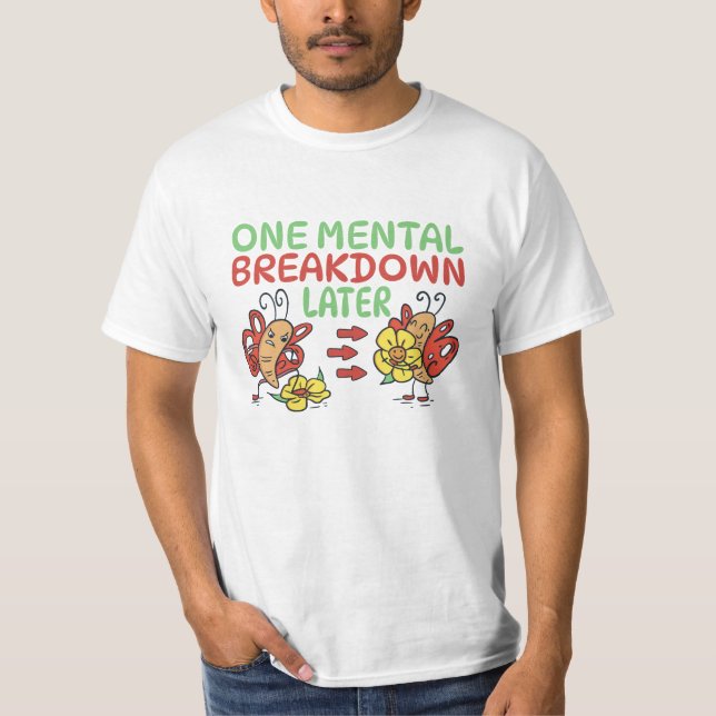 CAMISETA UMA DESAGREGAÇÃO MENTAL MAIS TARDE (Frente)