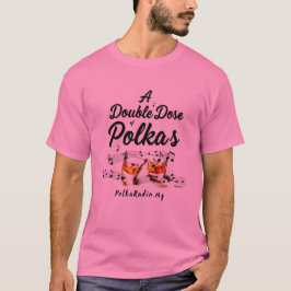 Camiseta Uma Dose Dupla de Polcas