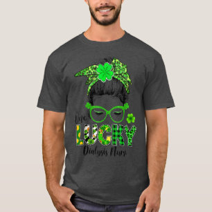 Camiseta Uma enfermeira de diálise sortuda Messy Bun Shamro
