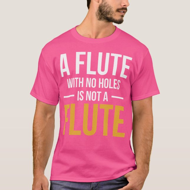 Camiseta Uma Flauta Sem Buracos Não É Uma Flauta (Frente)