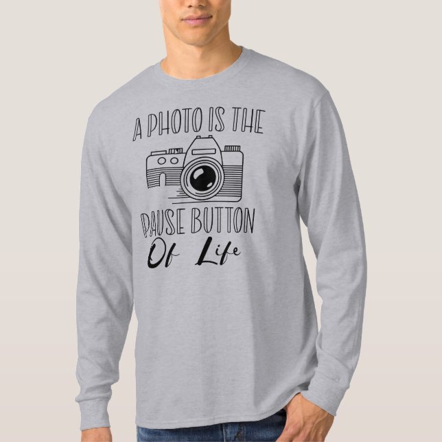 Camiseta Uma Foto É O Botão De Pausa Da Vida (Frente)