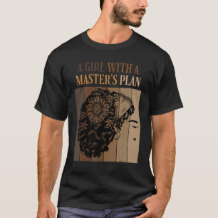 Camiseta Uma Garota Com Mestrados Planejam Mestrados Gradua