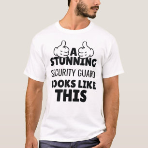 Camiseta Uma Guarda de segurança impressionante parece-me 