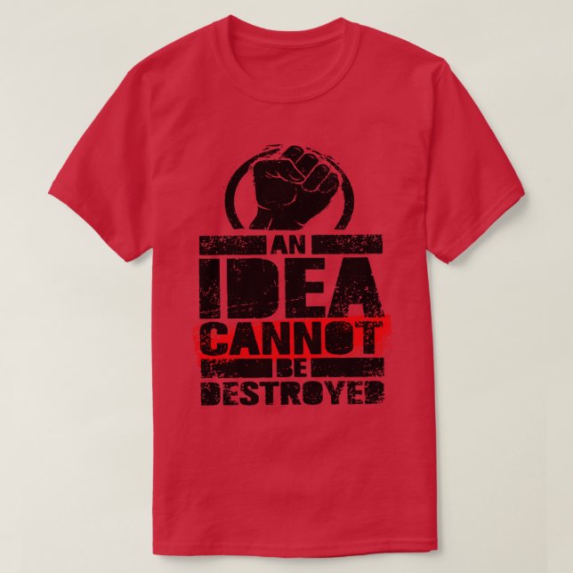 Camiseta Uma Ideia Não Pode Ser Destruída (Frente do Design)