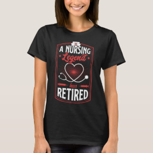 Camiseta Uma Lenda De Enfermeiro Tem Festa De Reforma Refor