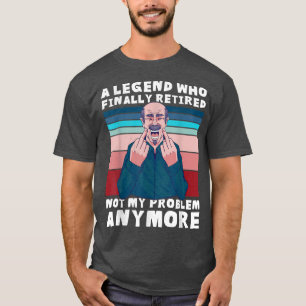 Camiseta Uma lenda que finalmente se aposentou