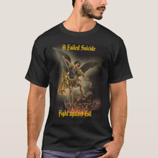 Camiseta Uma luta falhada do suicídio contra o mau
