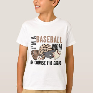 Camiseta Uma Mãe De Beisebol, Claro Que Eu Quebrei Mães Leo