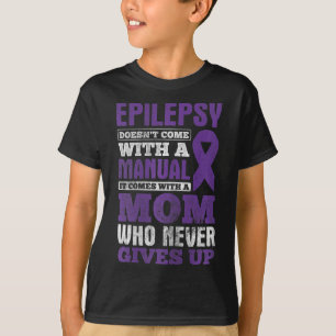 Camiseta Uma Mãe Que Nunca Desiste Da Consciência Epilepsia